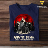 Personalized Auntie Bear Like A Mom But Cooler T-shirt Printed 23JUN-HN15