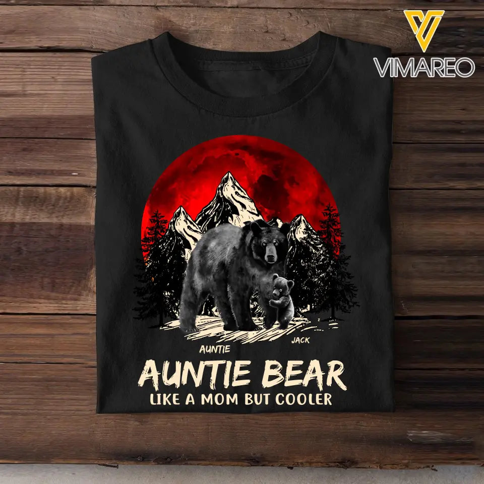 Personalized Auntie Bear Like A Mom But Cooler T-shirt Printed 23JUN-HN15