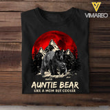 Personalized Auntie Bear Like A Mom But Cooler T-shirt Printed 23JUN-HN15