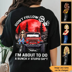 Personalized Don't Follow Me I'm About To Do A Bunch Of Stupid Shit Jeep Girl Flag T-shirt Printed MTPN1506