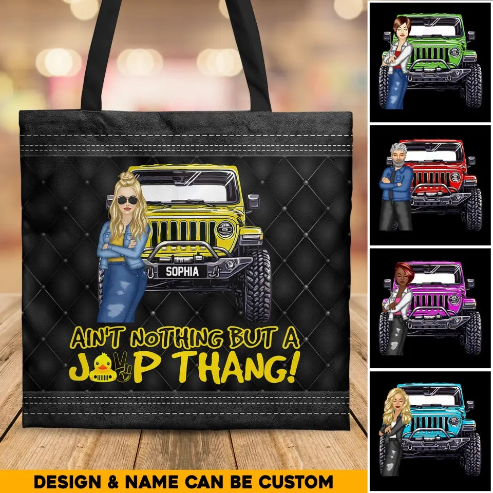 Personalized Ain't Nothing But A Jeep Thang Jeep Girl Tote Bag Printed MTHQ1606