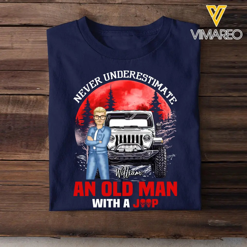 Personalized Never Underestimate An Old Man With A Jeep T-shirt Printed MTHQ1606