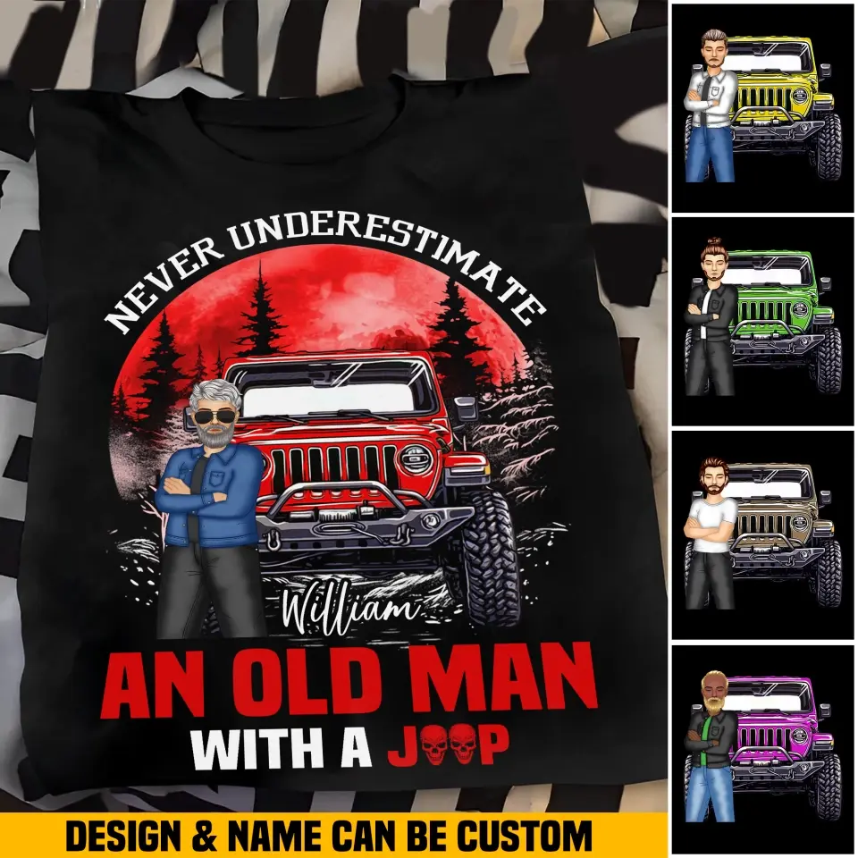 Personalized Never Underestimate An Old Man With A Jeep T-shirt Printed MTHQ1606
