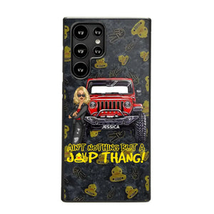 Personalized Jeep Girl Ain't  Nothing But A Jeep Thang Phonecase Printed MTTB1906