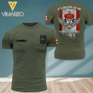 PERSONALIZED CANADIAN SOLIDER ARMY WITH RANK IT'S BETTER TO DIE ON YOUR FEET TSHIRT PRINTED QTDT0404