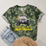 Personalized Ain't Nothing But A Jeep Thang Jeep Girl  3D TShirt Printed MTHQ1906