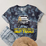 Personalized Ain't Nothing But A Jeep Thang Jeep Girl  3D TShirt Printed MTHQ1906