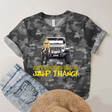 Personalized Ain't Nothing But A Jeep Thang Jeep Girl  3D TShirt Printed MTHQ1906