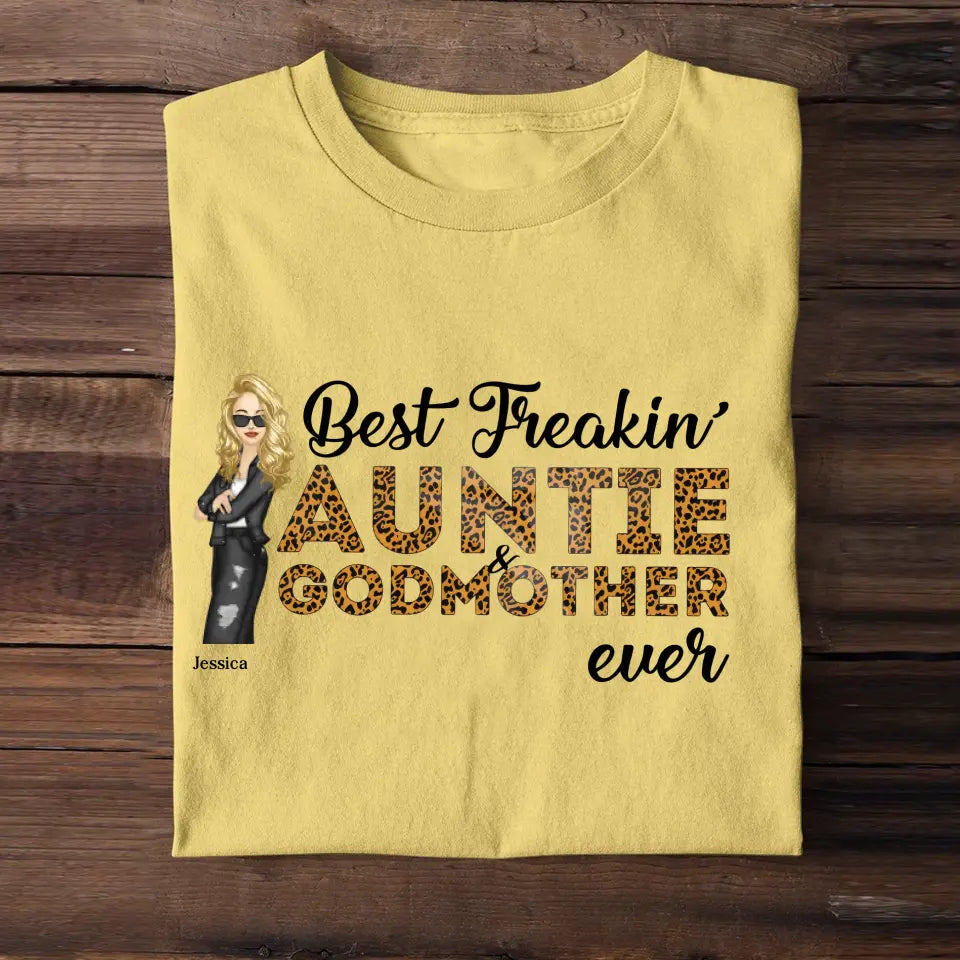 Personalized Best Freakin Auntie & Godmother Ever  T-shirt Printed 23JUN-KVH20