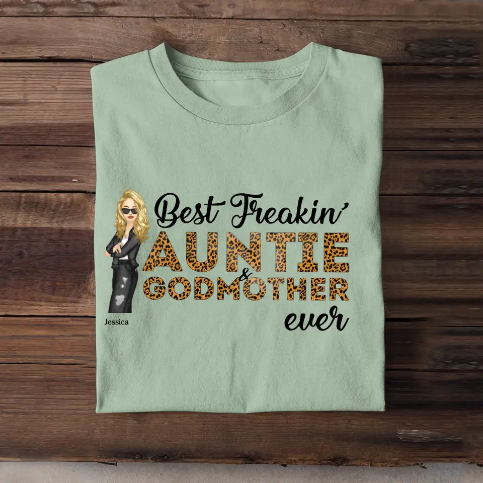 Personalized Best Freakin Auntie & Godmother Ever  T-shirt Printed 23JUN-KVH20
