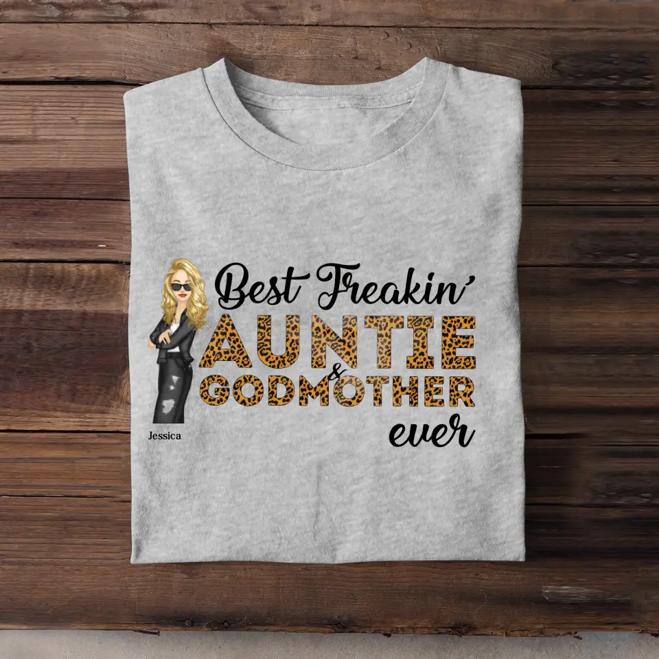 Personalized Best Freakin Auntie & Godmother Ever  T-shirt Printed 23JUN-KVH20