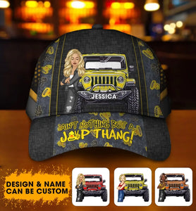 Personalized Jeep Girl Ain't Nothing But A Jeep Thang Jeep Lovers Cap Printed MTKVH2006