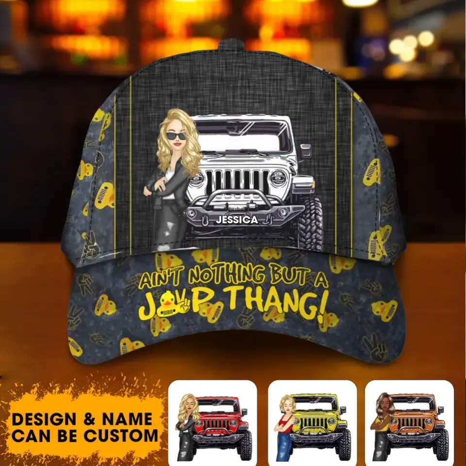 Personalized Jeep Girl Ain't Nothing But A Jeep Thang Jeep Lovers Cap Printed MTKVH2006