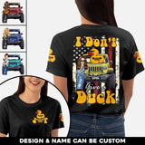 Personalzied I Don't Give A Duck Jeep Girl 3D TShirt Printed HTHHQ2306