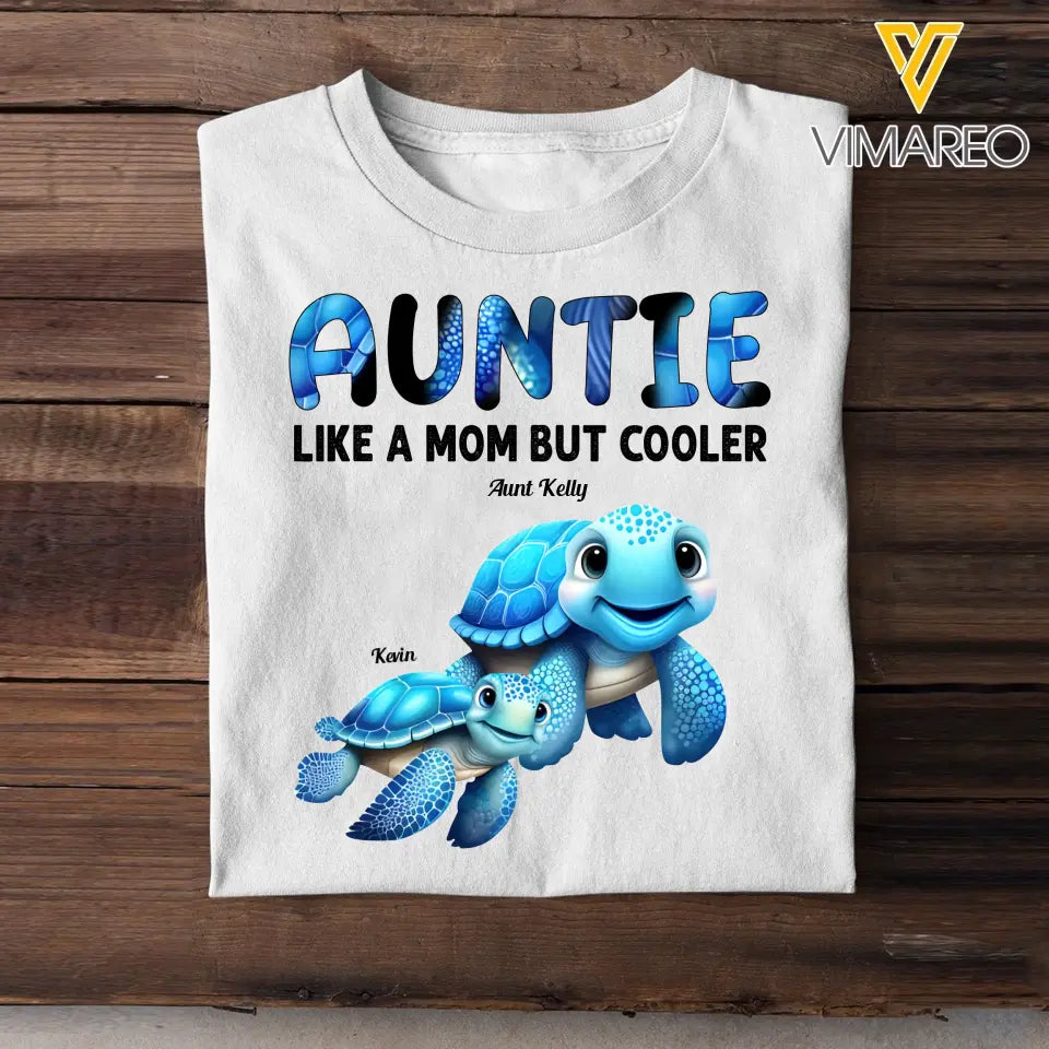 Personalized Auntie Mommy Grandma Turtle Like A Mom But Cooler Custom Name Cool Turtles 2D Tshirt