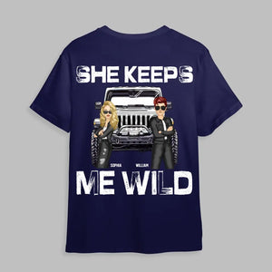 Personalized He Keeps Me Safe or She Keeps Me Wild Jeep with Couple T-shirt Printed MTHHQ2406