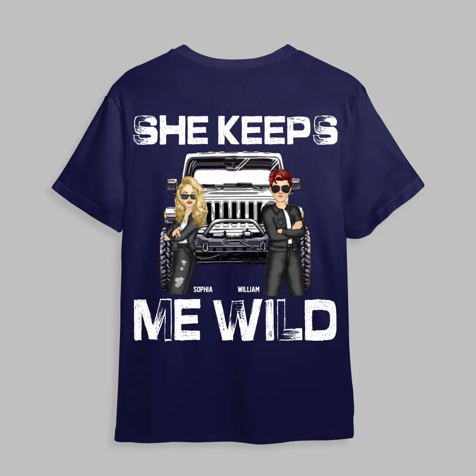 Personalized He Keeps Me Safe or She Keeps Me Wild Jeep with Couple T-shirt Printed MTHHQ2406
