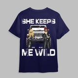 Personalized He Keeps Me Safe or She Keeps Me Wild Jeep with Couple T-shirt Printed MTHHQ2406