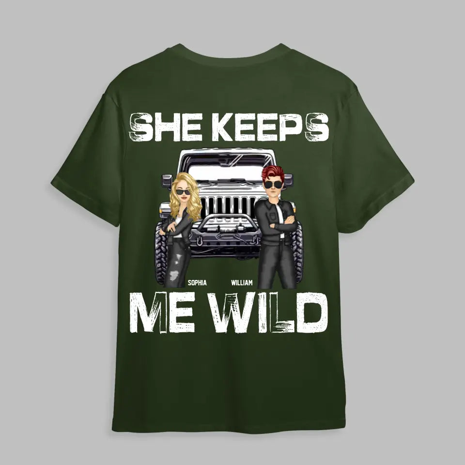 Personalized He Keeps Me Safe or She Keeps Me Wild Jeep with Couple T-shirt Printed MTHHQ2406