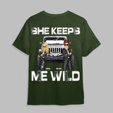 Personalized He Keeps Me Safe or She Keeps Me Wild Jeep with Couple T-shirt Printed MTHHQ2406