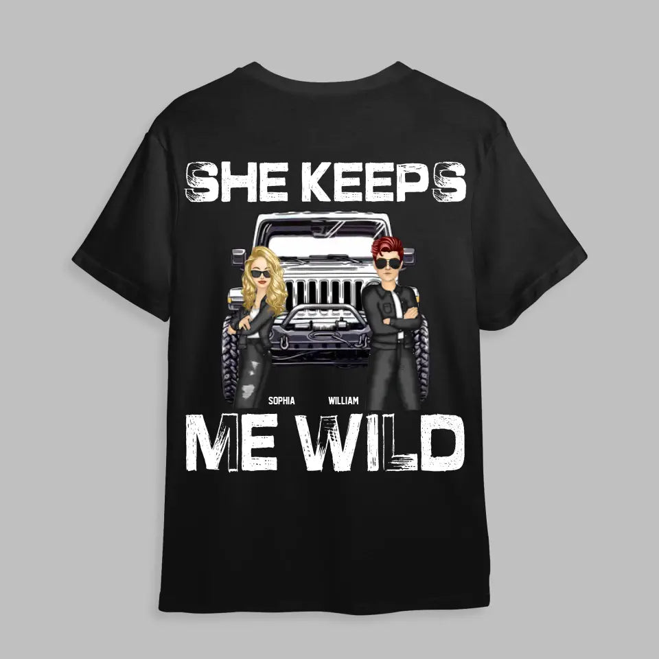 Personalized He Keeps Me Safe or She Keeps Me Wild Jeep with Couple T-shirt Printed MTHHQ2406