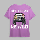 Personalized He Keeps Me Safe or She Keeps Me Wild Jeep with Couple T-shirt Printed MTHHQ2406