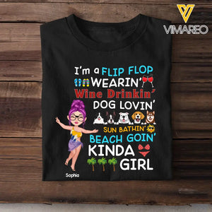 Personalized I'm A Flip Flop Wearin' Wine Drinkin' Dog Lovin' Sun Bathin' Beach Goin' Kinda Girl T-shirt Printed 23JUN-KVH22