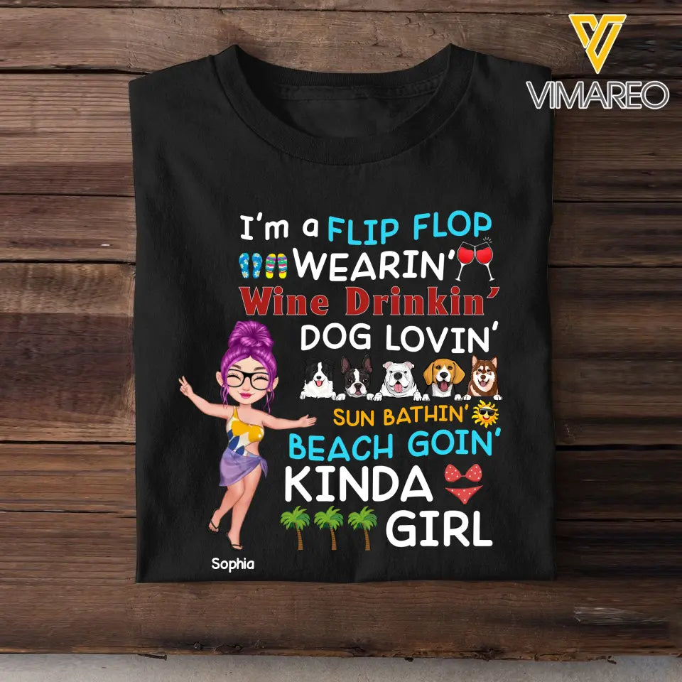 Personalized I'm A Flip Flop Wearin' Wine Drinkin' Dog Lovin' Sun Bathin' Beach Goin' Kinda Girl T-shirt Printed 23JUN-KVH22