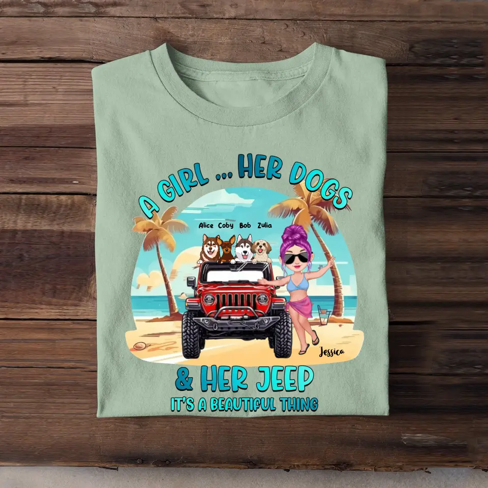 Personalized A Girl Her Dogs & Her Jeep It's A Beautiful Thing T-shirt Printed MTTB2806