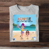 Personalized Auntie Like A Mom Only Cooler Tshirt Printed QTHN0307