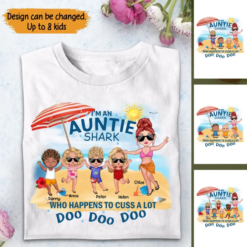 Personalized I'm An Auntie Shark Who Happens To Cuss A Lot Kid Names T-shirt Printed 23JUN-HN27
