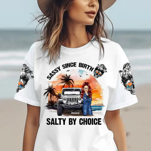 Personalzied Sassy Since Birth Salty By Choice Jeep Girl T-shirt Printed MTPN2906