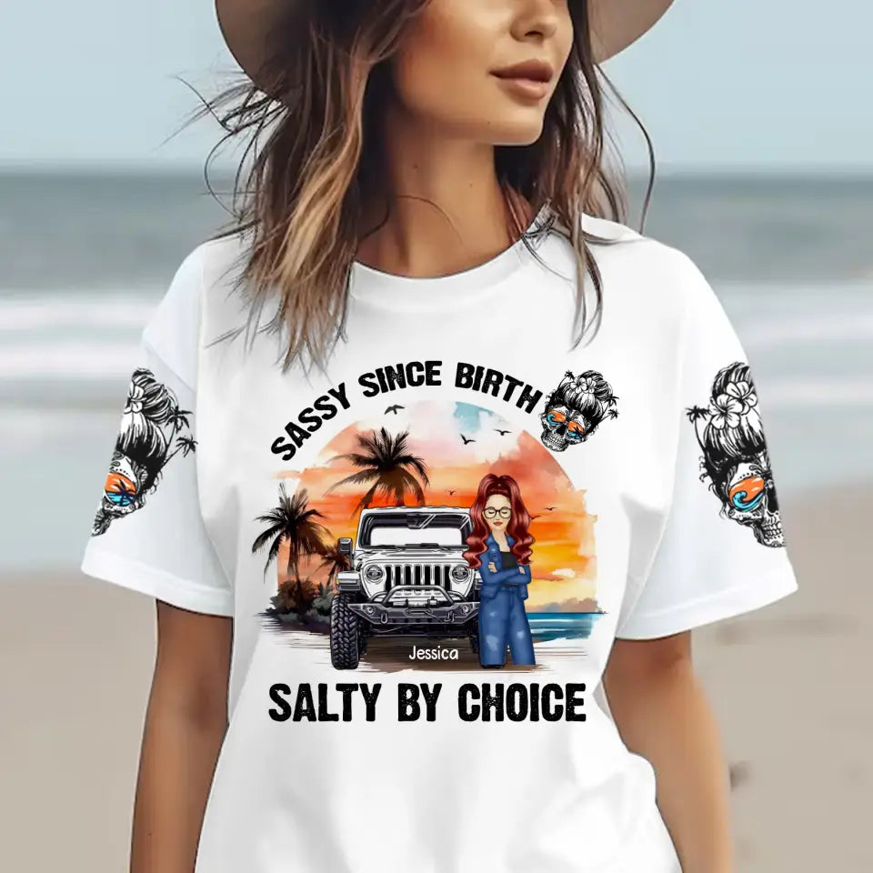 Personalzied Sassy Since Birth Salty By Choice Jeep Girl T-shirt Printed MTPN2906