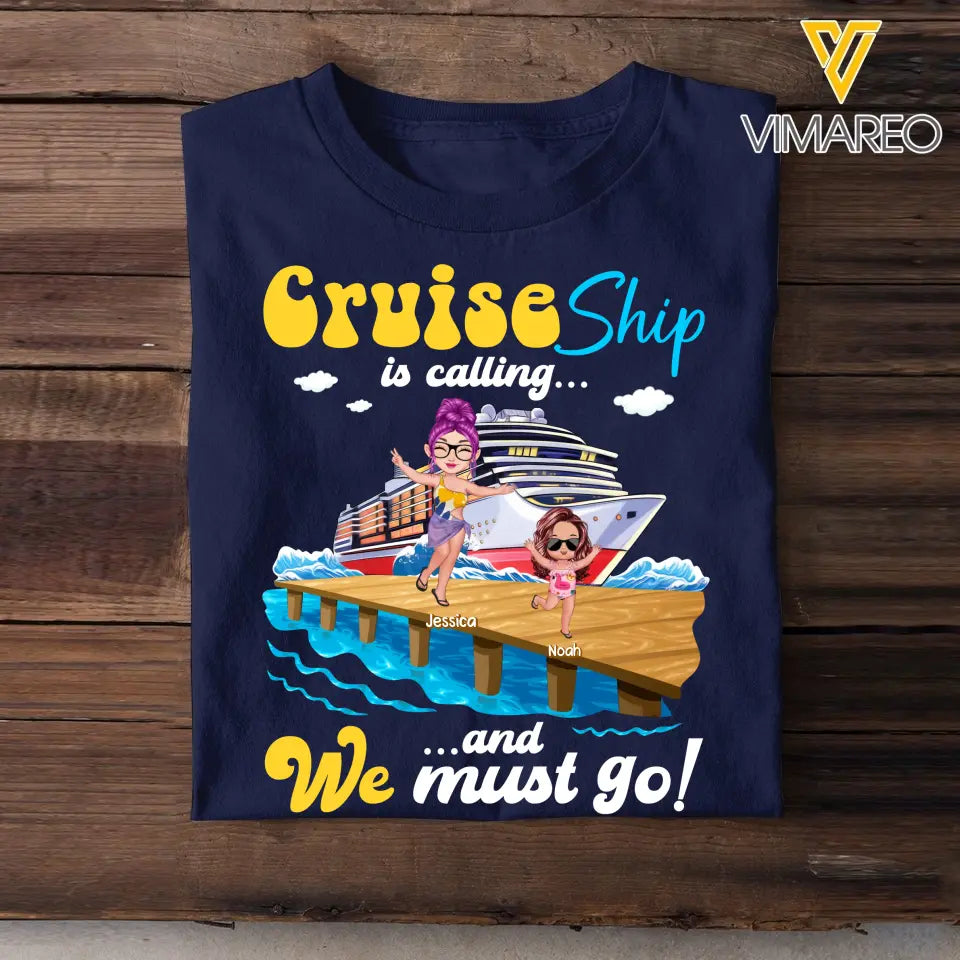 Personalized Cruise Ship Is Calling And We Must Go Kid & Mom T-shirt Printed MTHQ2906