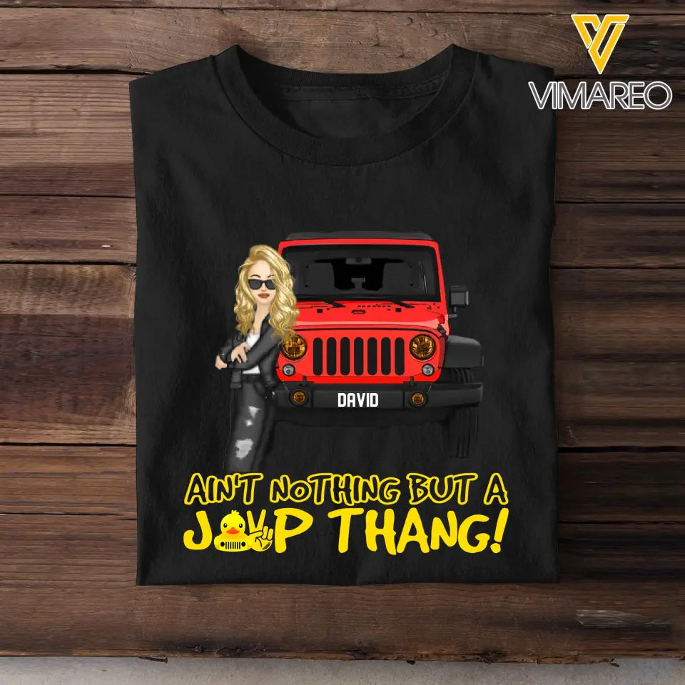 Personalized Ain't Nothing But A Jeep Thang Jeep Lovers T-shirt Printed MTHQ1306