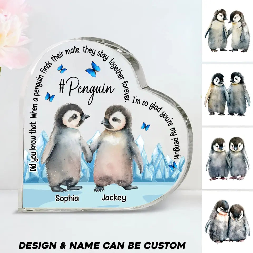 Personalized Penguin Couple Did You Know That When A Penguin Finds Their Mate, They Stay Together Forever Acrylic Plaque Printed HTHHQ0507