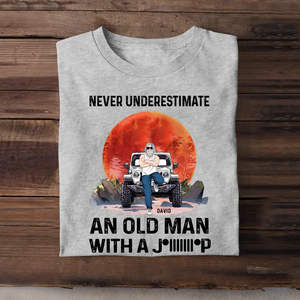 Personalized Never Underestimate An Old Man With A Jeep T-shirt Printed MTHPN1605