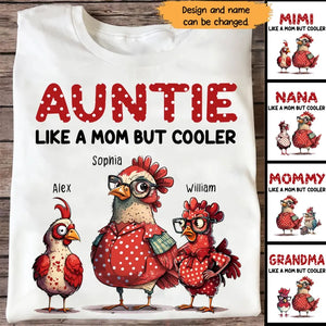 Personalized Auntie Like A Mom But Cooler Chickens with Kid Names T-Shirt Printed 23JUL-HN12