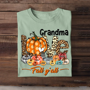 Personalized Fall Season Grandma Pumpkin Love Fall Y'all T-Shirt Printed QTHN1407