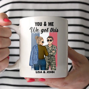 Personalized French Veteran/Soldier Couple You & Me We Got This White Mug Printed 23JUL-PN18