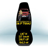 Personalized Ain't Nothing But A Jeep Thang Get In Sit Down Shut Up Hold On Jeep Girl Car Seat Covers 3D Printed HTHPVD1907