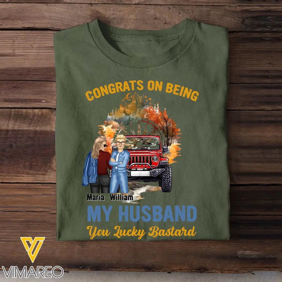 Personalized Congrats On Being My Husband You Lucky Bastard Couple & Jeep Car T-shirt Printed MTPVD1907