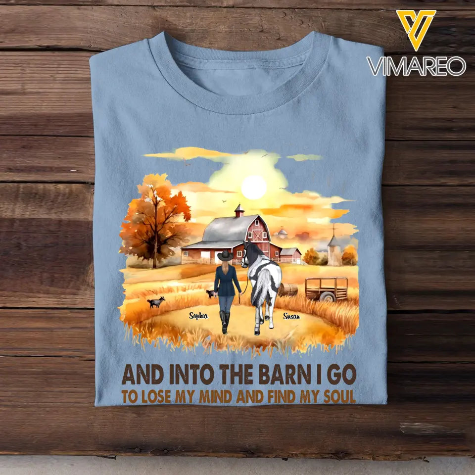 Personalized Horse Girl And Into The Barn I Go To Lose My Mind And Find My Soul T-shirt Printed MTHHN2007