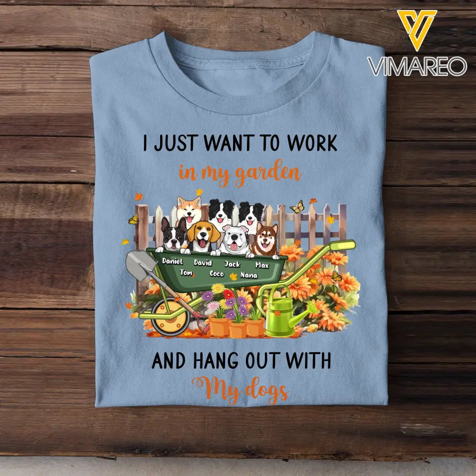 Personalized I Just Want To Work In My Garden And Hang Out With My Dogs T-shirt Printed HTHPD2007