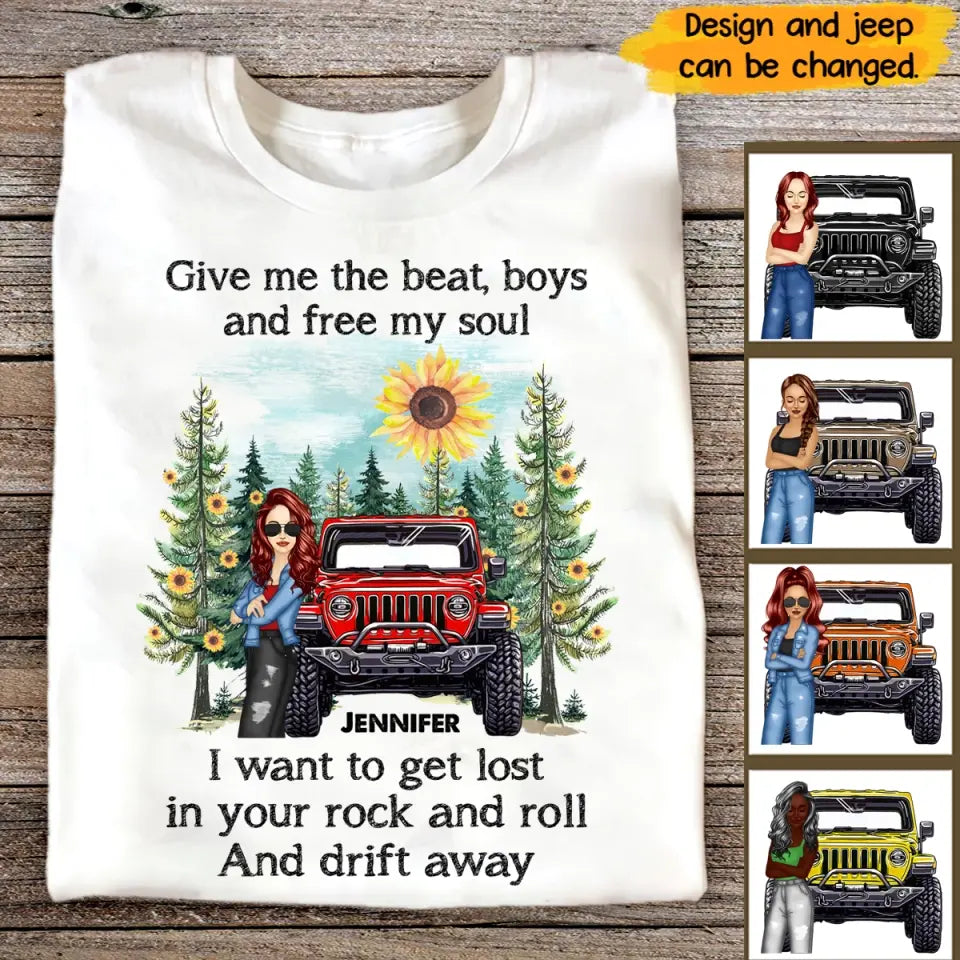 Personalized Give Me The Beat Boys And Free My Soul I Want To Get Lost In Your Rock And Roll And Drift Away Jeep Girl T-shirt Printed MTHPN2107