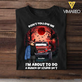Personalized Don't Follow Me I'm About To Do A Bunch Of Stupid Shit Jeep Girl T-shirt Printed MTKVH1907
