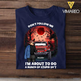 Personalized Don't Follow Me I'm About To Do A Bunch Of Stupid Shit Jeep Girl T-shirt Printed MTKVH1907