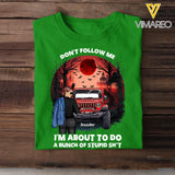 Personalized Don't Follow Me I'm About To Do A Bunch Of Stupid Shit Jeep Girl T-shirt Printed MTKVH1907
