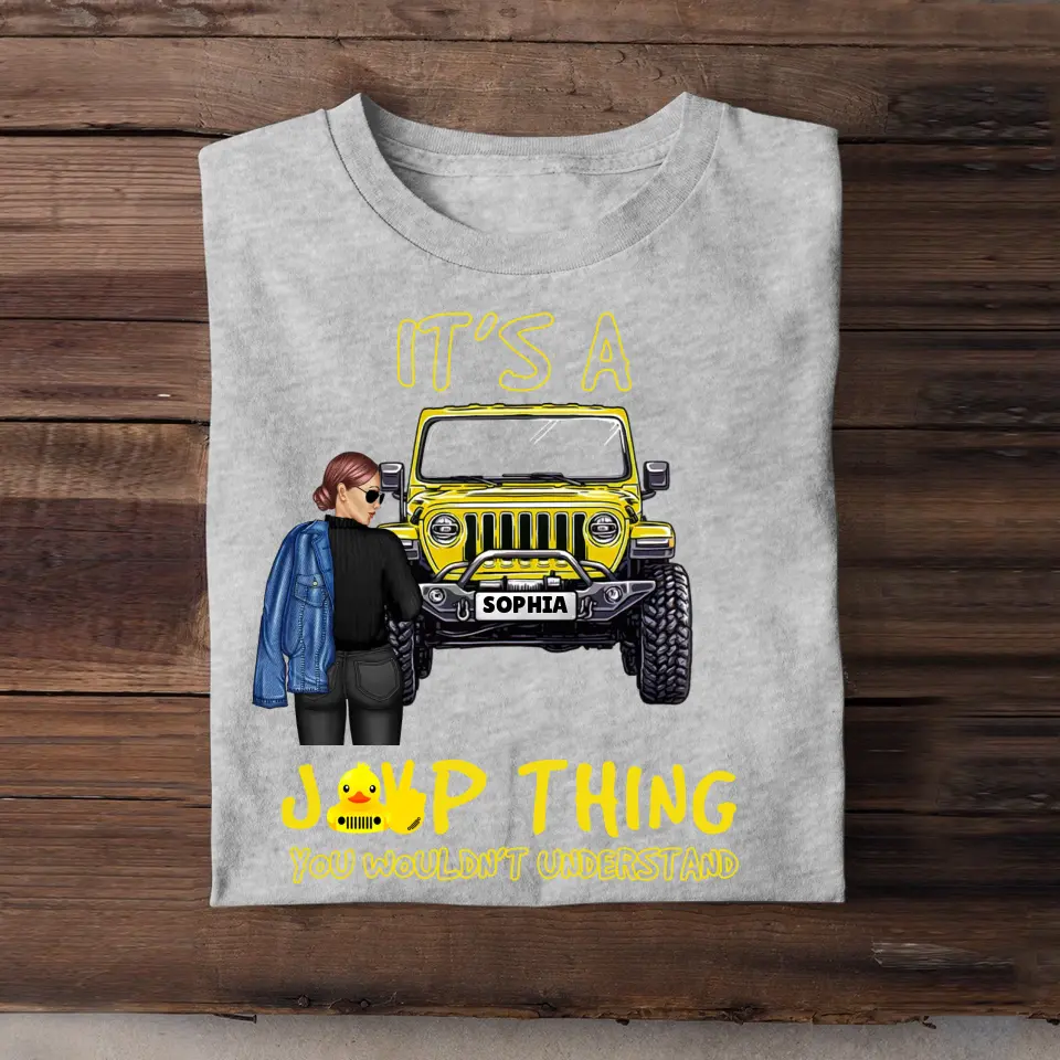 Personalized Jeep Girl It's A Jeep Thing You Wouldn't Understand T-shirt Printed MTPVD2207