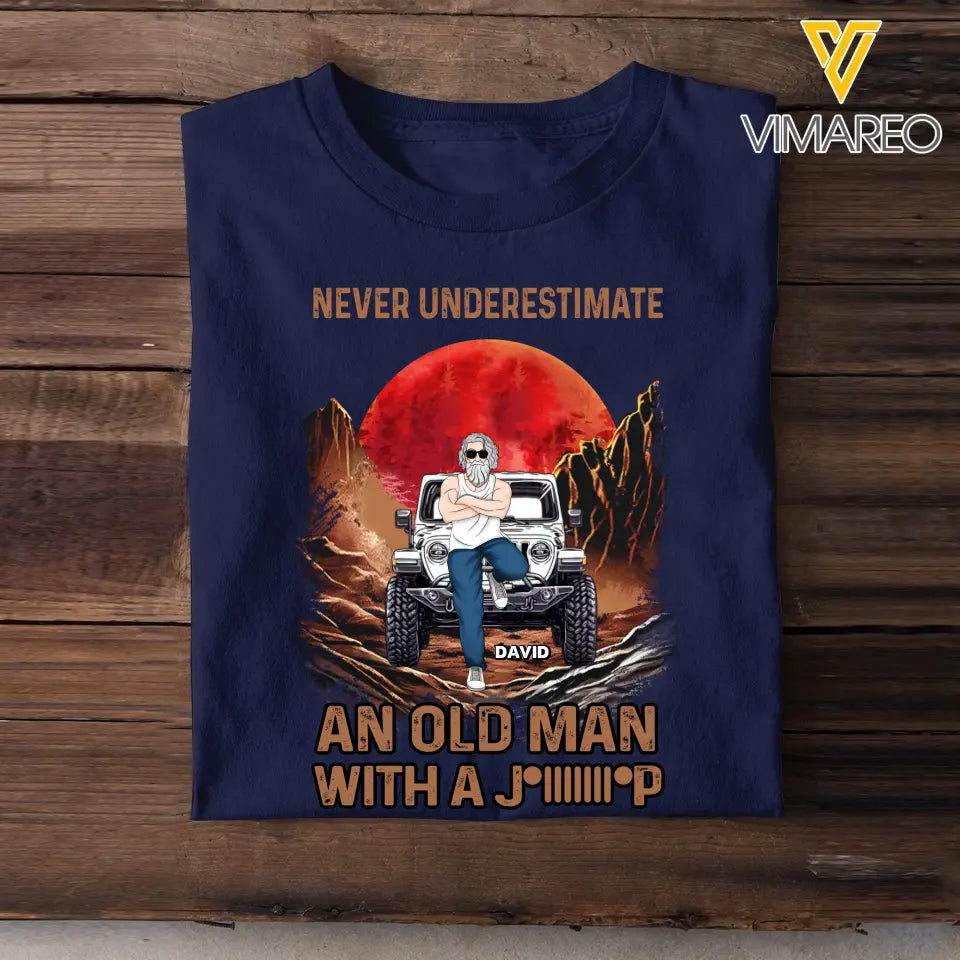 Personalized Never Underestimate An Old Man With A Jeep T-shirt Printed PTN2207